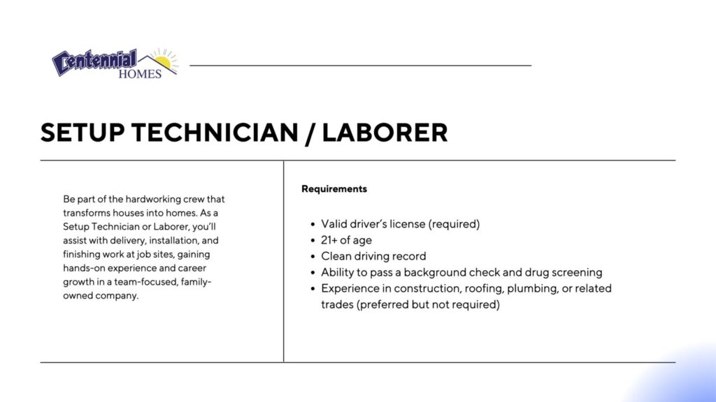 Setup Technician and Laborer requirements: driver's license, age 21+, clean driving record