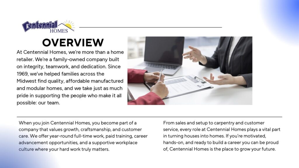 Overview of working at Centennial Homes: year-round full-time work, paid training and advancement